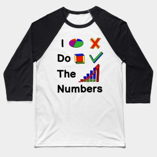 "I Do The Numbers" Office Workplace Meme Kevin Holly Funny Shirt Mug Graphic Baseball T-Shirt